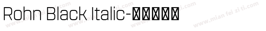 Rohn Black Italic字体转换